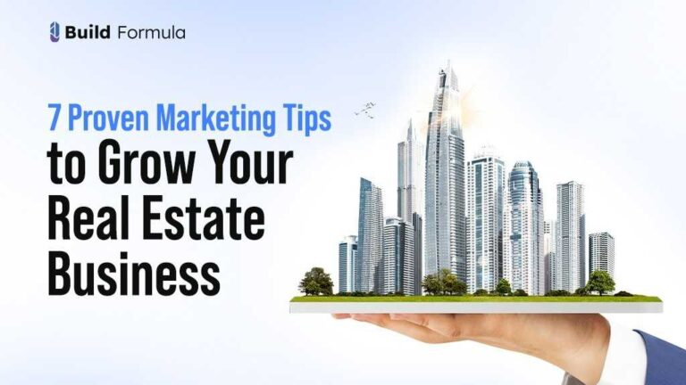 7 Proven Real Estate Marketing Tips to Grow Your Business Fast